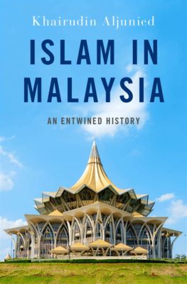  Political Islam in Malaysia: Continuity and Change : Un voile sur l’histoire politique et religieuse d’un pays fascinant